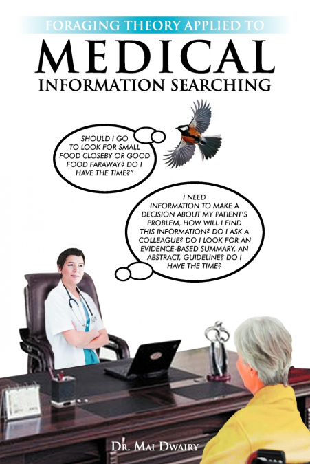Foraging Theory Applied to Medical Information Searching