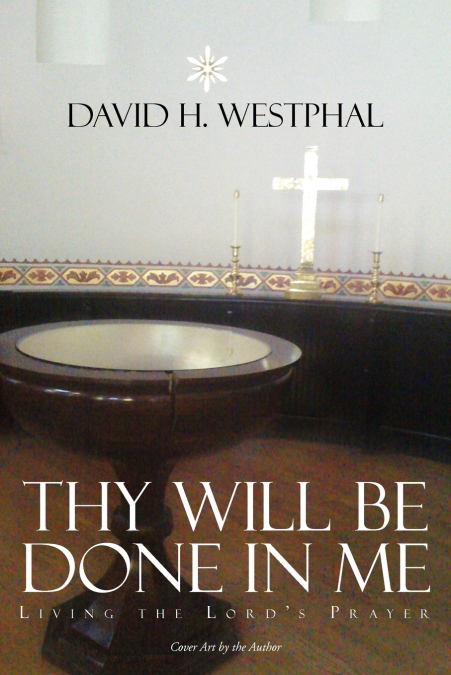 Thy Will Be Done in Me