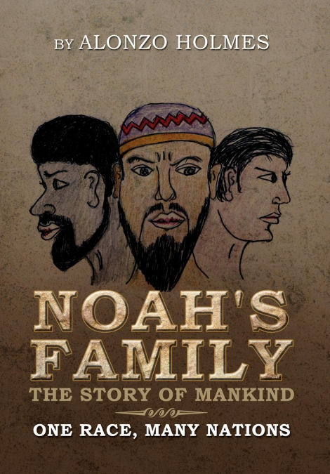 Noah’s Family the Story of Mankind