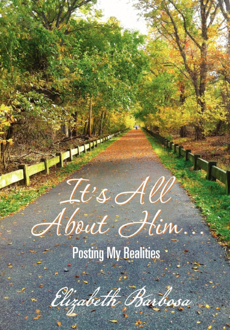 It’s All about Him...