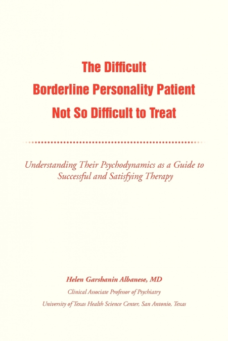 The Difficult Borderline Personality Patient Not So Difficult to Treat