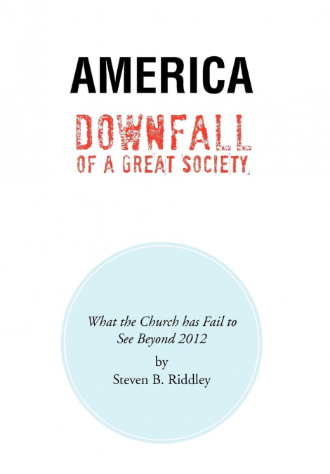 America Downfall Of A Great Society