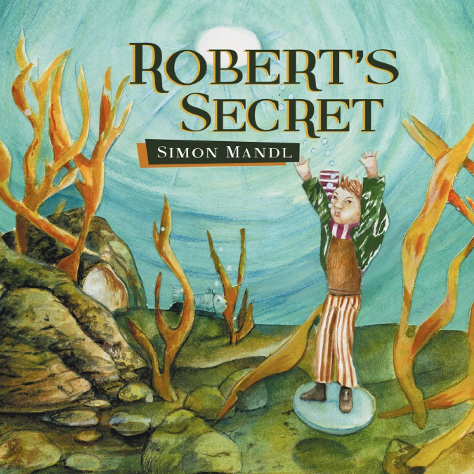 Robert’s Secret