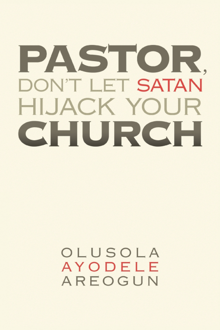 Pastor, Don’t Let Satan Hijack Your Church