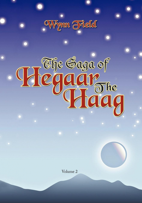 The Saga of Hegaar the Haag Vol. II