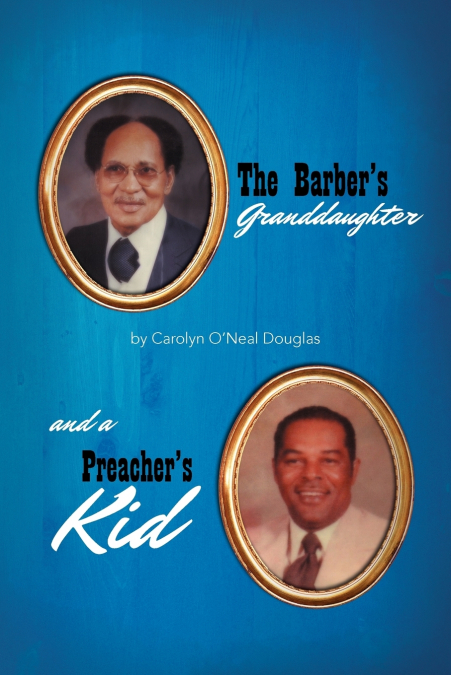 The Barber’s Granddaughter, and a Preacher’s Kid