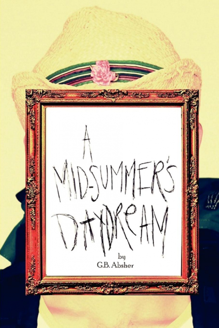 A Mid-Summer’s Daydream