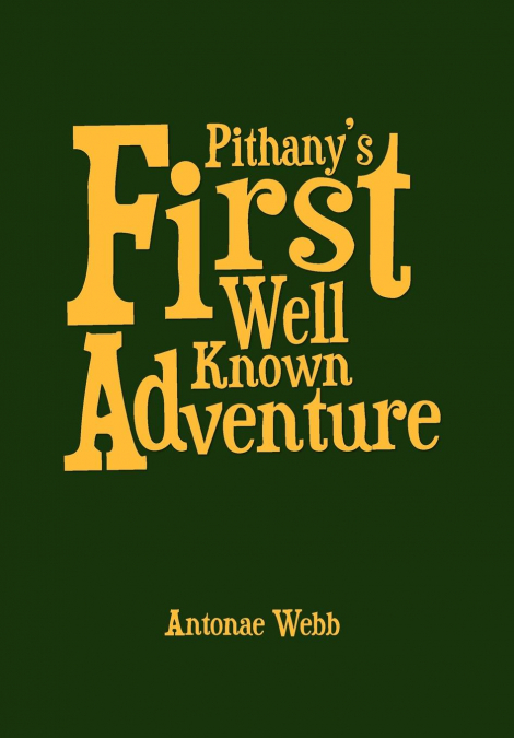 Pithany’s First Well Known Adventure