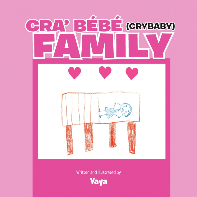 Cra’ Bébé (Crybaby) Family