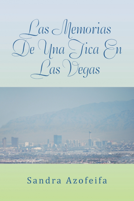 Las Memorias de Una Tica En Las Vegas