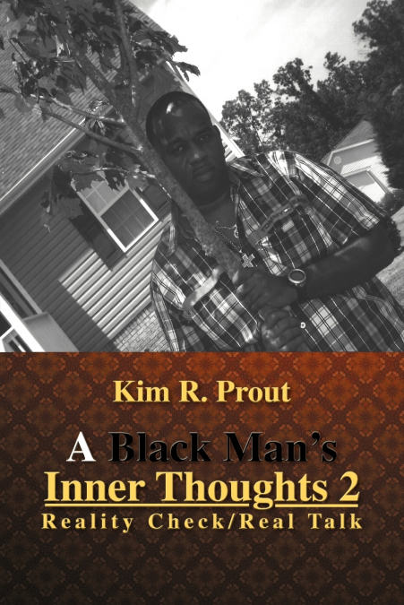 A Black Man’s Inner Thoughts 2