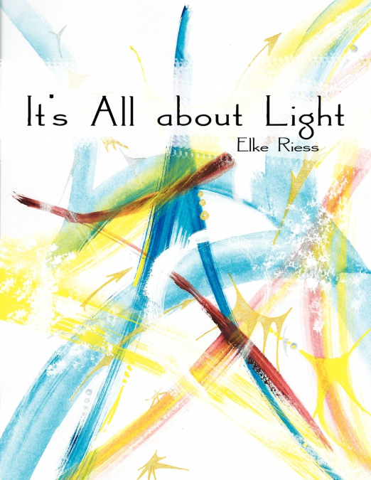It’s All about Light