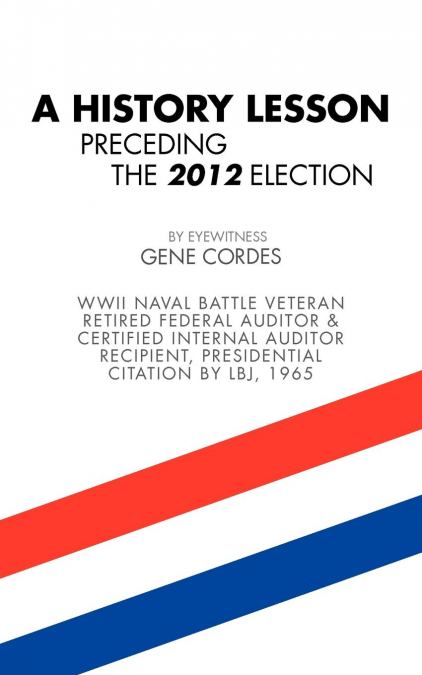 A HISTORY LESSON PRECEDING THE 2012 ELECTION