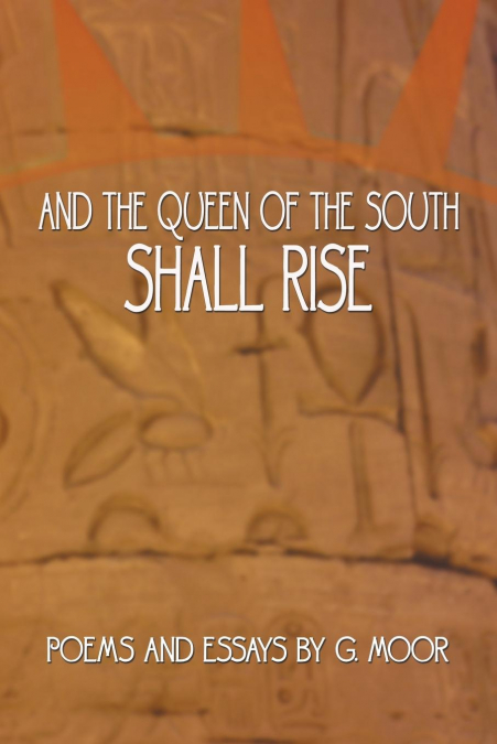 And the Queen of the South Shall Rise
