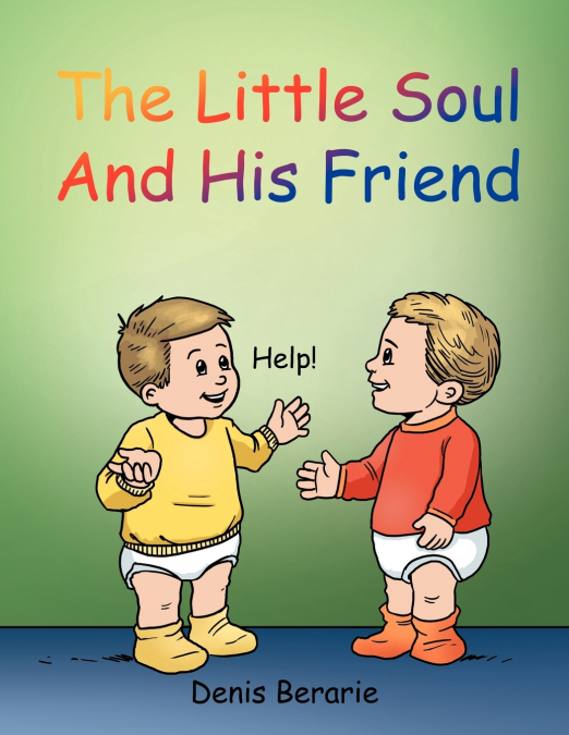 The Little Soul and His Friend