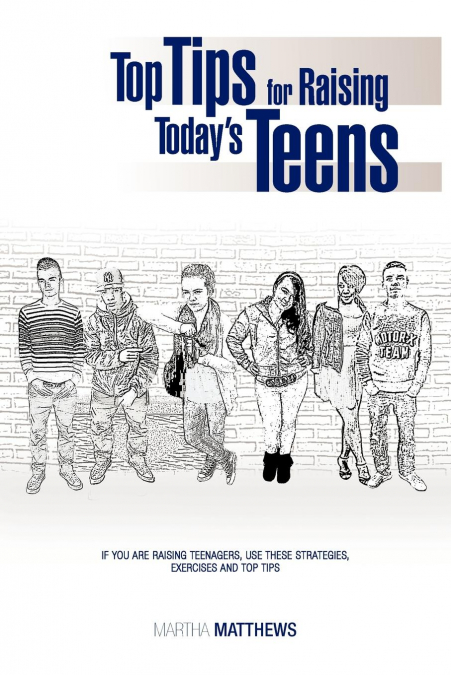 Top Tips for Raising Today’s Teens