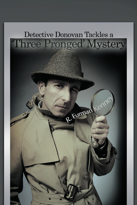 Detective Donovan Tackles a ’Three Pronged’ Mystery