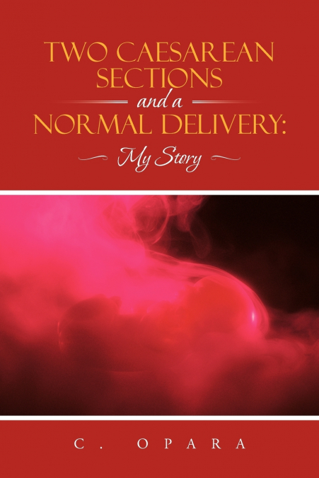 Two Caesarean Sections and a Normal Delivery
