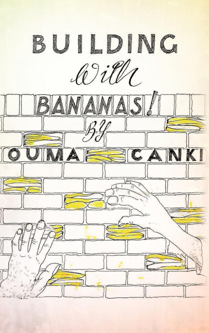 Building with Bananas