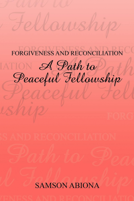 Forgiveness and Reconciliation