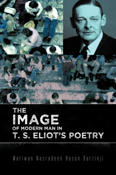 The Image of Modern Man in T. S. Eliot’s Poetry
