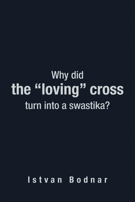 Why Did the 'Loving' Cross Turn Into a Swastika