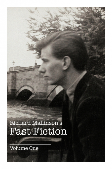Richard Mallinson’s Fast Fiction