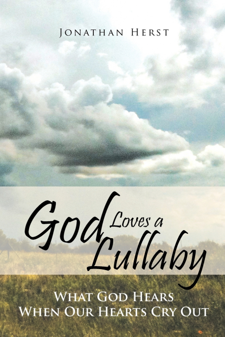 God Loves a Lullaby