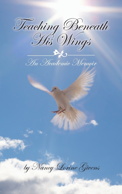 Teaching Beneath His Wings
