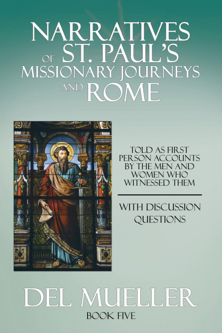 Narratives of St. Paul’s Missionary Journeys and Rome