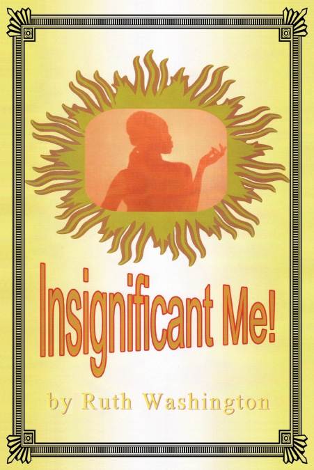 Insignificant Me!
