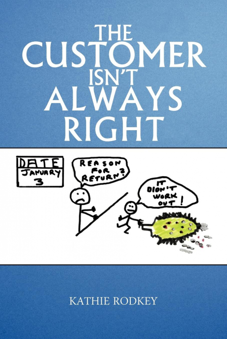 The Customer Isn’t Always Right
