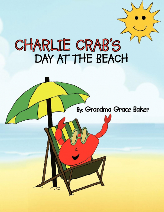 Charlie Crab’s Day at the Beach