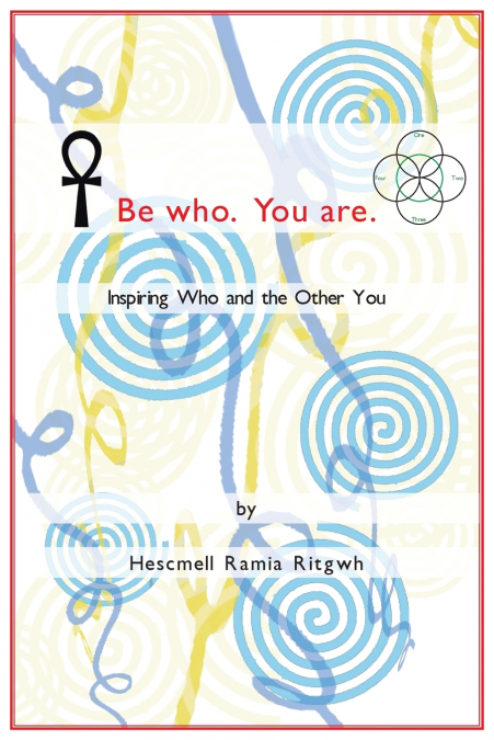 Be Who. You Are.