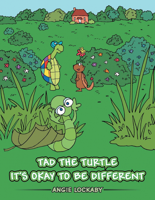 Tad The Turtle It’s Okay To Be Different
