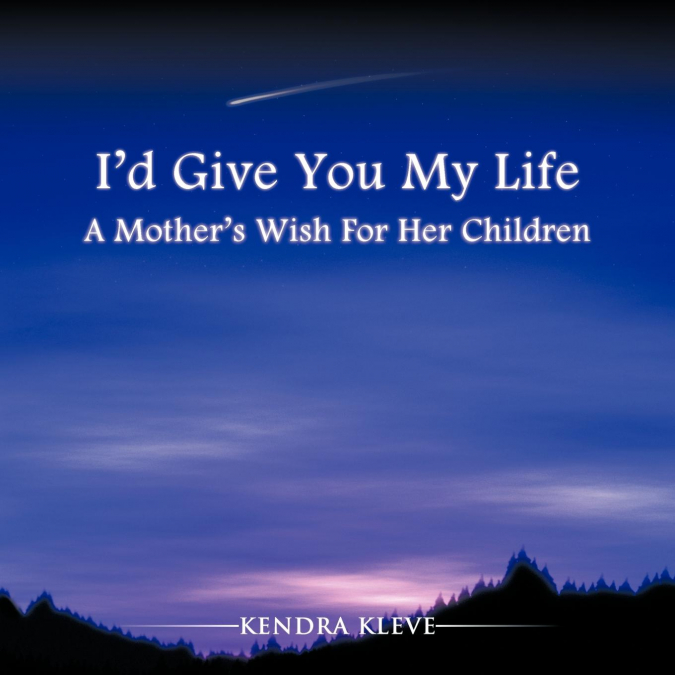 I’d Give You My Life