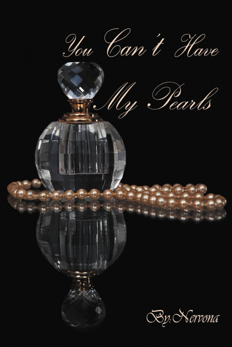 You Can’t Have My Pearls