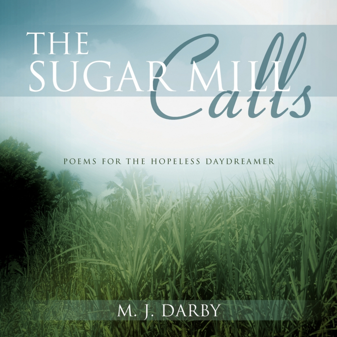 The Sugar Mill Calls
