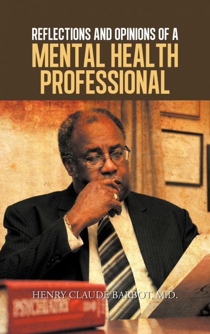 Reflections and Opinions of a Mental Health Professional