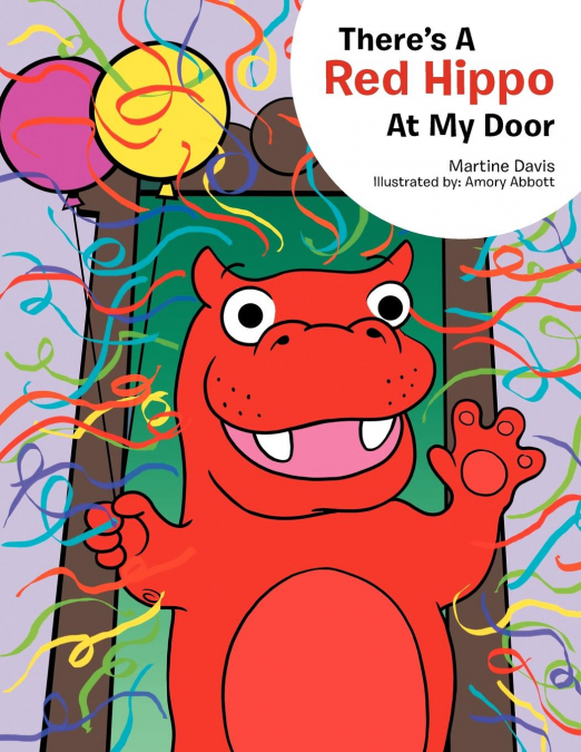 There’s a Red Hippo at My Door