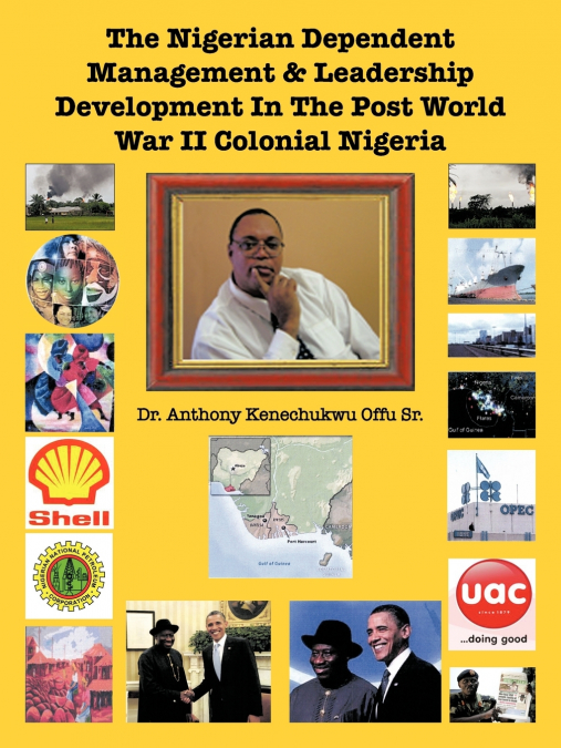 The Nigerian Dependent Management & Leadership Development in the Post World War II Colonial Nigeria
