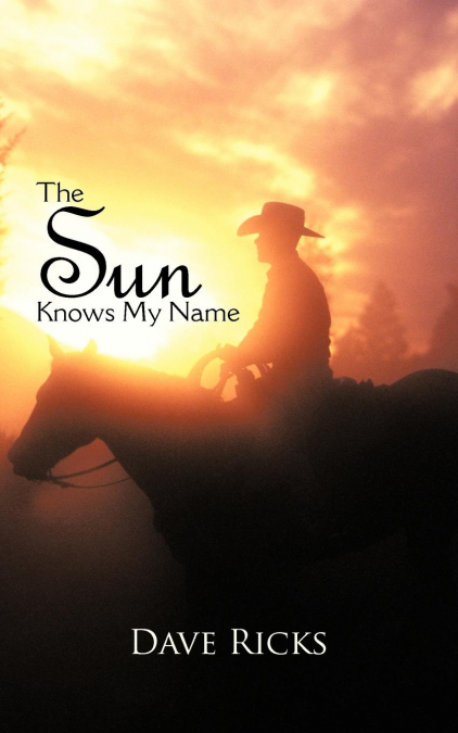 The Sun Knows My Name