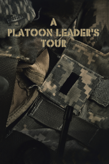 A Platoon Leader’s Tour