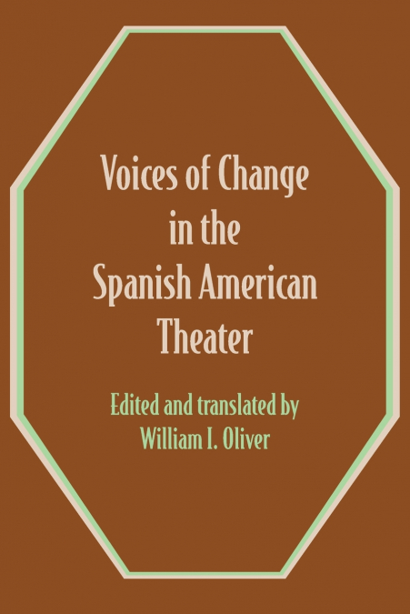 Voices of Change in the Spanish American Theater