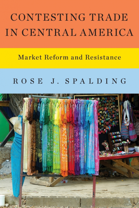 Contesting Trade in Central America