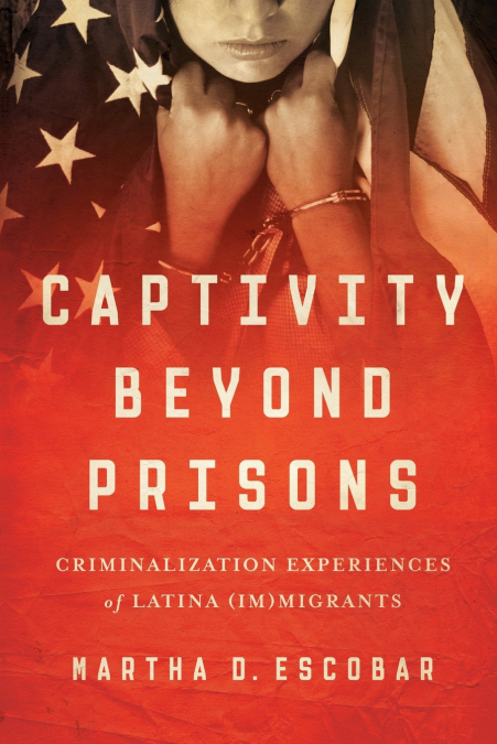 Captivity Beyond Prisons