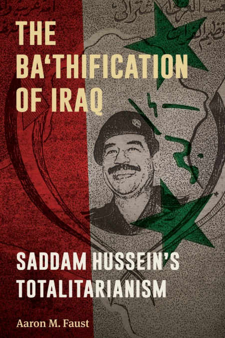 The Ba’thification of Iraq