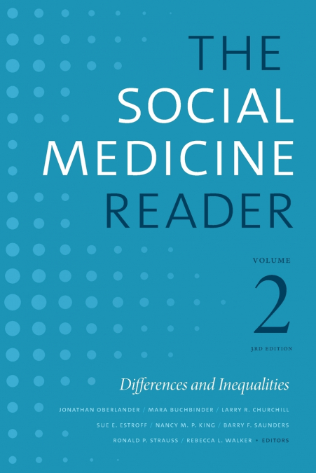 The Social Medicine Reader, Volume II, Third Edition