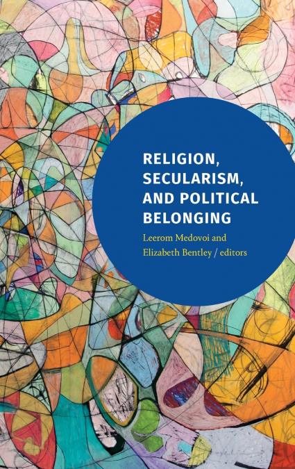 Religion, Secularism, and Political Belonging