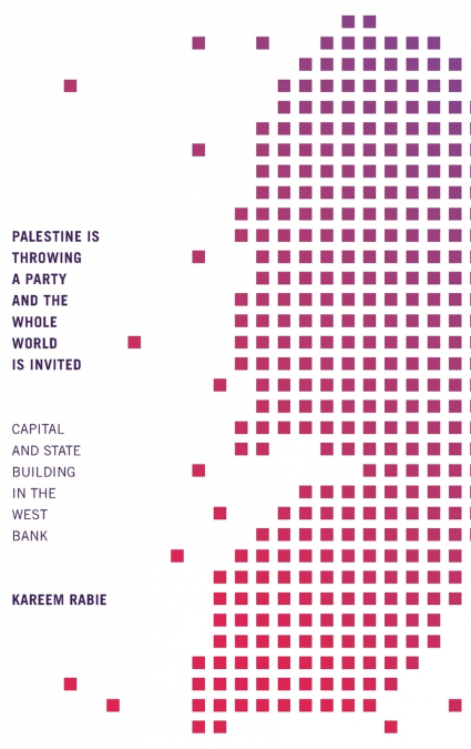 Palestine Is Throwing a Party and the Whole World Is Invited